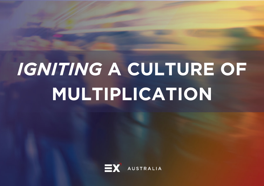Igniting a Culture of Multiplication
