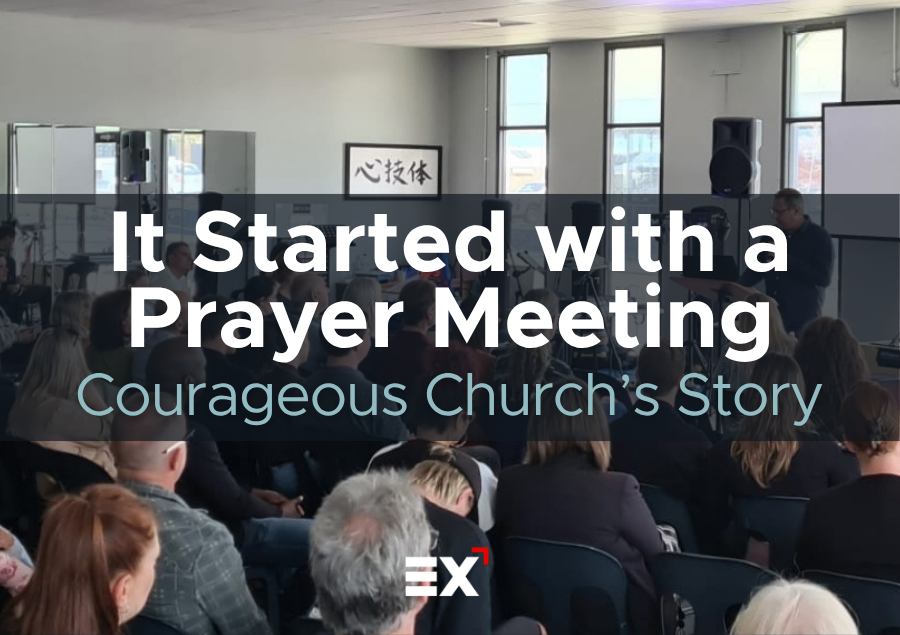It Started With a Prayer Meeting - Courageous Church's Journey