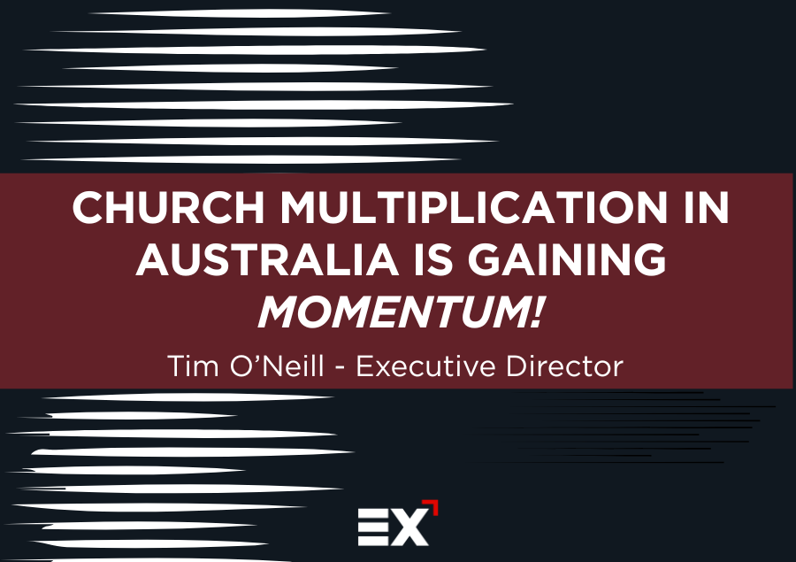 Church Multiplication in Australia Is Gaining Momentum!