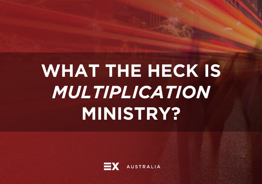 What the Heck is Multiplication Ministry?