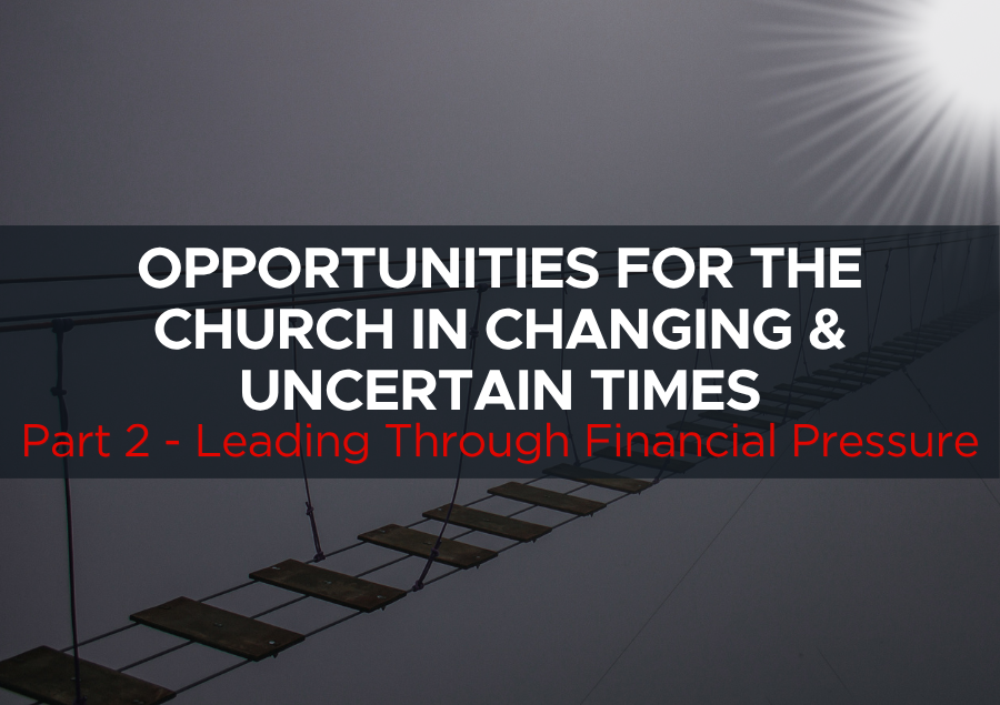 Part 2 Leading Through Financial Pressure